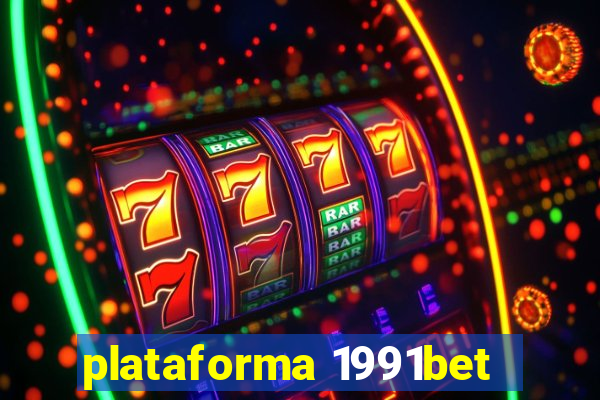 plataforma 1991bet